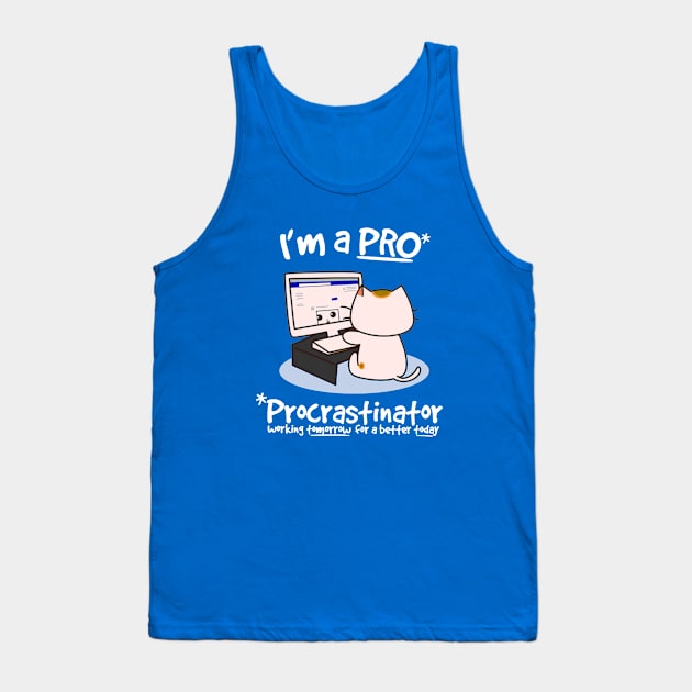 Procrastinator - Funny Cat Tank Top by AbundanceSeed